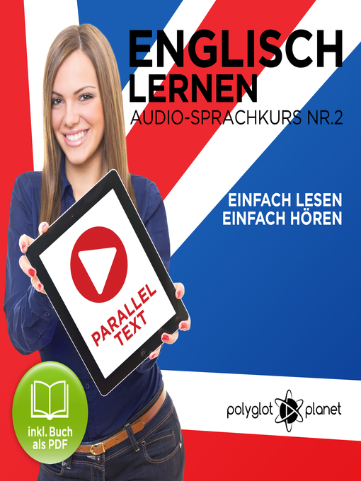 Title details for Englisch Lernen - Einfach Lesen - Einfach Hören: Paralleltext Audio-Sprachkurs Nr. 2 by Polyglot Planet - Available